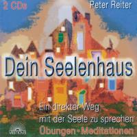 Dein Seelenhaus [2CDs] Reiter, Peter