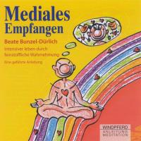 Mediales Empfangen [CD] Bunzel-Dürlich, Beate