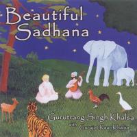 Beautiful Sadhana [CD] Guru Trang Singh Khalsa