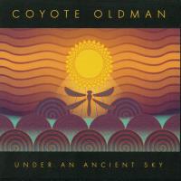 Under an Ancient Sky [CD] Oldman, Coyote