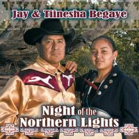 Night of the Northern Lights [CD] Begaye, Jay & Tiinesha