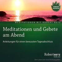Meditationen und Gebete am Abend [CD] Betz, Robert