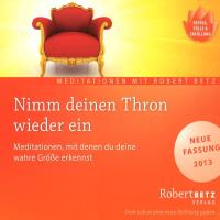 Nimm deinen Thron wieder ein! [CD] Betz, Robert