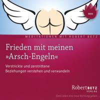 Friede mit meinen Arsch-Engeln [CD] Betz, Robert
