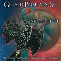 Into the Future [CD] Primeaux, Gerald Sr.
