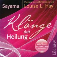 Klänge der Heilung [CD] Sayama & Hay,  Louise L.