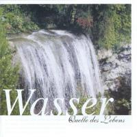 Wasser - Quelle des Lebens [CD] Dingler, Karl-Heinz