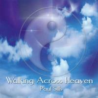 Walking Across Heaven [CD] Sills, Paul