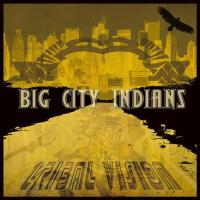 Tribal Vision [CD] Big City Indians