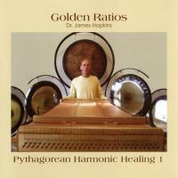 Golden Ratios - Phytagorean Harmonic Healing 1 [CD] Hopkins, James Dr.