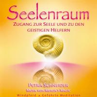 Seelenraum [CD] Schneider, Petra Dr.