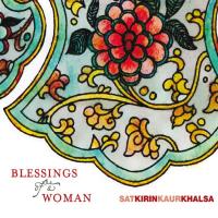 Blessings of a Woman [CD] Satkirin Kaur Khalsa