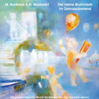 Der kleine Brummbär im Zahnzauberland [CD] Buntrock, Martin & Markwart, Hildegard