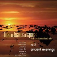 Best of Hearts of Space no. 2 -  Ancient Evenings [CD] V. A. (Hearts of Space)