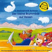 Der kleine Brummbär auf Reisen [CD] Buntrock, Martin & Markwart, Hildegard