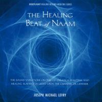 The Healing Beat of Naam [CD] Gurunam Singh