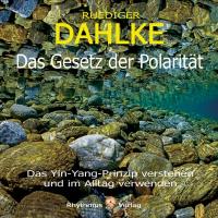 Das Gesetz der Polarität [CD] Dahlke, Rüdiger