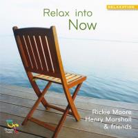 Relax Into Now [CD] Moore, Rickie & Marshall, Henry