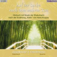 Auf der Suche nach dem Wahren Ton [2CDs] Zurmühle, Jürg & Bertschin, Felix