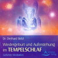 Wiedergeburt und Auferstehung im Tempelschlaf* [CD] Stelzl, Diethard Dr.