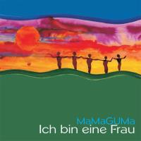 Ich bin eine Frau [CD] MaMaGUMa (Gila Antara u.a.)