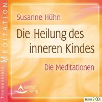 Die Heilung des Inneren Kindes* [2CDs] Hühn, Susanne