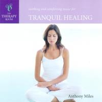 Tranquil Healing [CD] Miles, Anthony