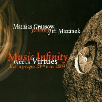Music Infinity meets Virtues [CD] Grassow, Mathias & Mazanek, Jiri