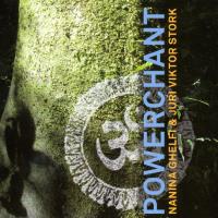 PowerChant [CD] Ghelfi, Nanina & Stork, Juri Viktor