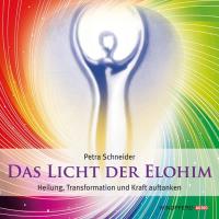 Das Licht der Elohim [CD] Schneider, Petra
