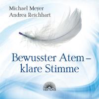 Bewusster Atem - Klare Stimme [CD] Meyer, Michael & Reichhart, Andrea