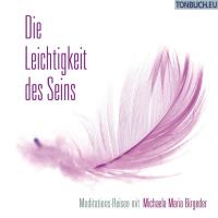 Die Leichtigkeit des Seins [CD] Birgeder, Michaela Maria