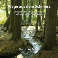 Wege aus dem Schmerz [CD] Mihm, Dorothea