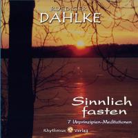 Sinnlich Fasten [CD] Dahlke, Rüdiger