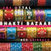 Bhakti Bazaar [CD] Uttal, Jai & Leinbach, Ben