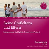 Deine Grosseltern und Eltern [2CDs] Betz, Robert