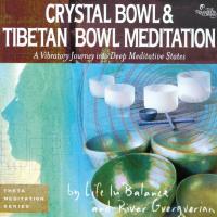 Crystal Bowl & Tibetan Bowl Meditation [2CDs] Life In Balance & Guerguerian
