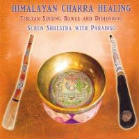 Himalayan Chakra Healing [CD] Shrestha, Suren & Paradiso