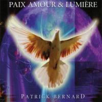 Paix Amour & Lumiere [CD] Bernard, Patrick