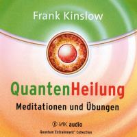 QuantenHeilung - Meditationen und Übungen [CD] Kinslow, Frank Dr.