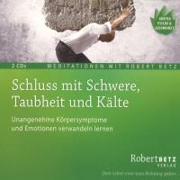 Schluss mit Schwere, Enge, Taubheit und Kälte [2CDs] Betz, Robert