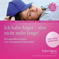 Ich habe Angst - aber nicht mehr lange [CD] Betz, Robert