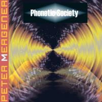 Phonetic Society [CD] Mergener, Peter