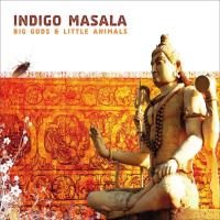 Big Gods & Little Animals* [CD] Indigo Masala