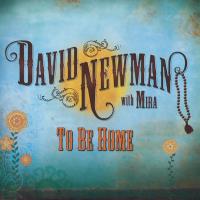 To Be Home* [CD] Newman, David (Durga Das)