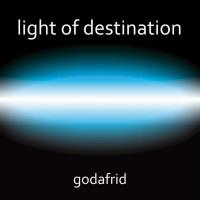 Light of Destination [CD] Godafrid