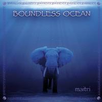Boundless Ocean [CD] Maitri