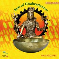 Son of Chakradancer [CD] Brainscapes