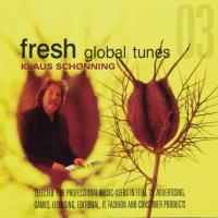 Fresh Global Tunes 03 [CD] Schonning, Klaus