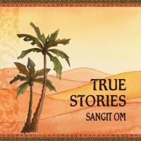 True Stories - digitally remastered [CD] Sangit Om